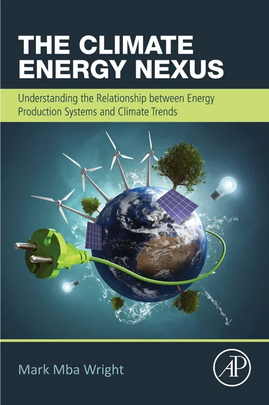 The Climate Energy Nexus: Understanding the Relationship between Energy Production Systems and Climate Trends