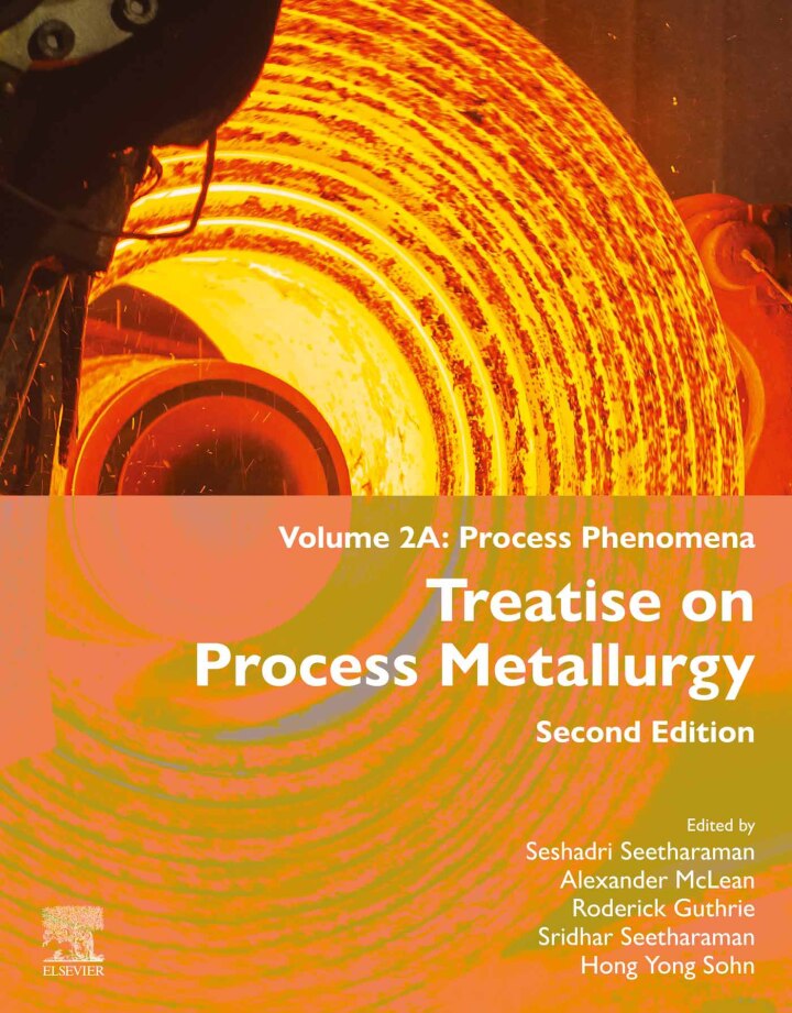 Treatise on Process Metallurgy: Volume 2A: Process Phenomena 2nd Edition