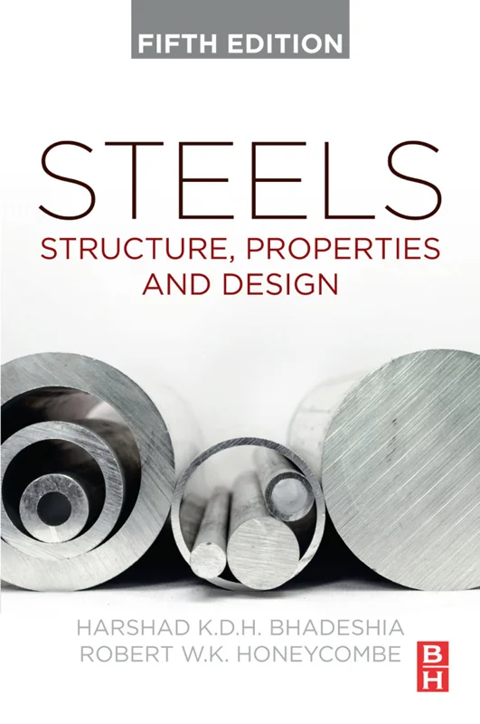 Steels: Structure, Properties, and Design 5th Edition