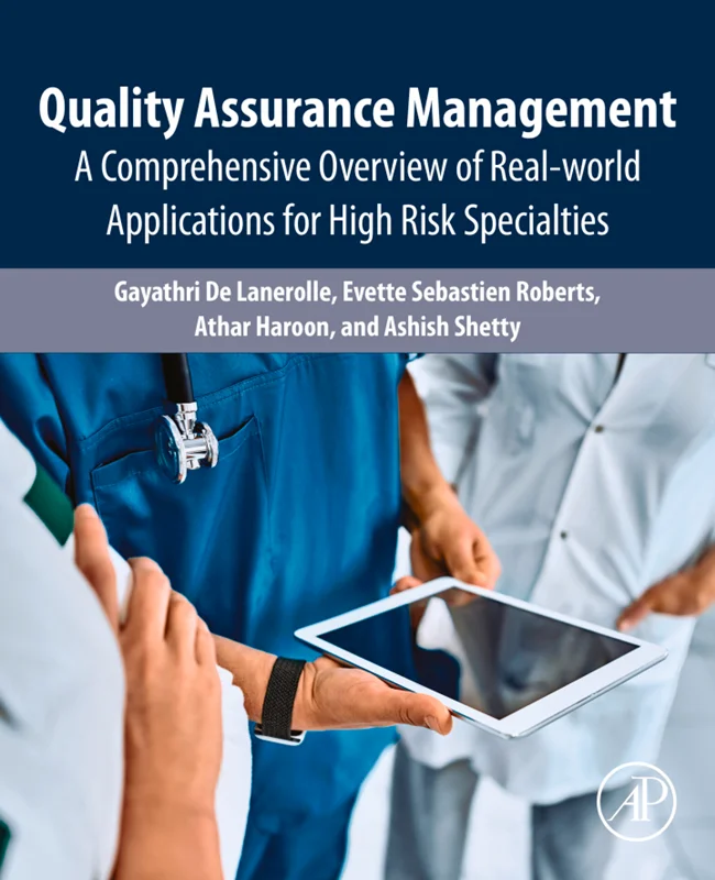 Quality Assurance Management: A Comprehensive Overview of Real-World Applications for High Risk Specialties