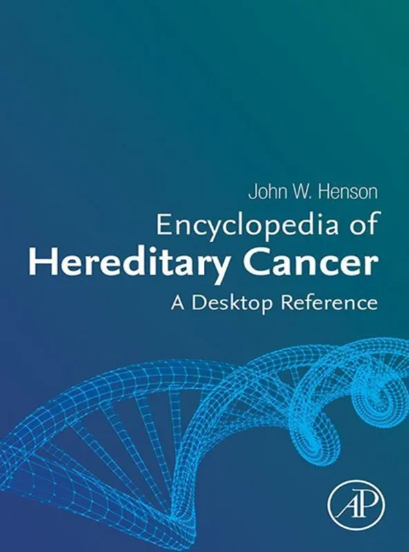 Encyclopedia of Hereditary Cancer: A Desktop Reference