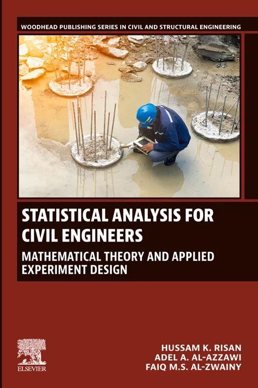 Statistical Analysis for Civil Engineers: Mathematical Theory and Applied Experiment Design