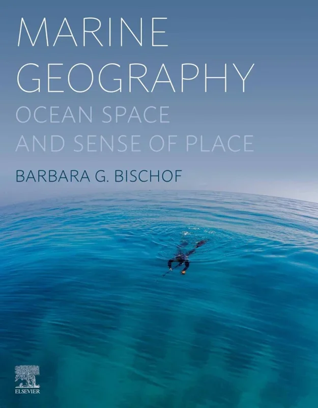 Marine Geography: Ocean Space and Sense of Place