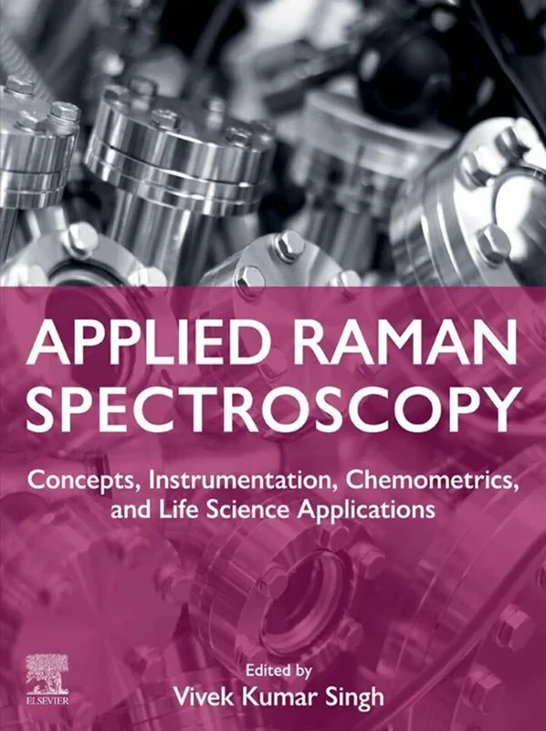 Applied Raman Spectroscopy: Concepts, Instrumentation, Chemometrics, and Life Science Applications