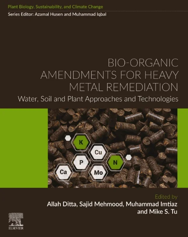 Bio-organic Amendments for Heavy Metal Remediation: Water, Soil and Plant Approaches and Technologies