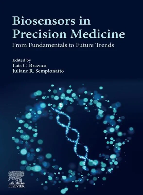 Biosensors in Precision Medicine: From Fundamentals to Future Trends